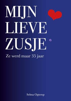 Mijn lieve zusje - Selma Ogterop - ebook