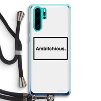 Ambitchious: Huawei P30 Pro Transparant Hoesje met koord