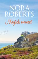 Magisch moment - Nora Roberts - ebook - thumbnail