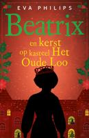 Beatrix en kerst op kasteel Het Oude Loo - Eva Philips - ebook
