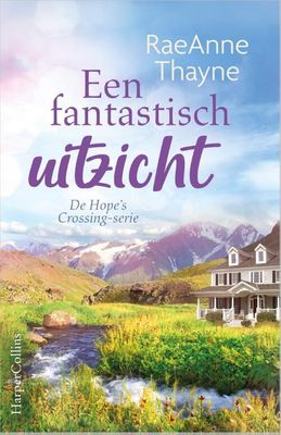 Een fantastisch uitzicht - Raeanne Thayne - Paperback (9789402707267)