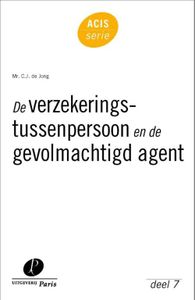 De verzekeringstussenpersoon en de gevolmachtigd agent - C.J. de Jong - ebook