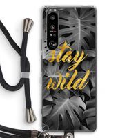 Stay wild: Sony Xperia 1 III Transparant Hoesje met koord