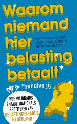 Waarom niemand hier belasting betaalt - behalve jij (Paperback)