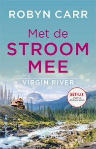 Met de stroom mee - Robyn Carr - ebook