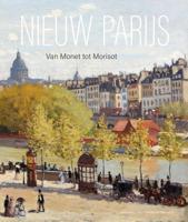 Nieuw Parijs - Van Monet tot Morisot (Paperback)