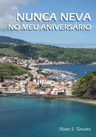 Nunca Neva No Meu Aniversario - Nuno S. Tavares - ebook