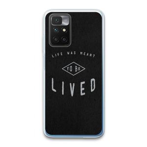 To be lived: Xiaomi Redmi 10 Transparant Hoesje