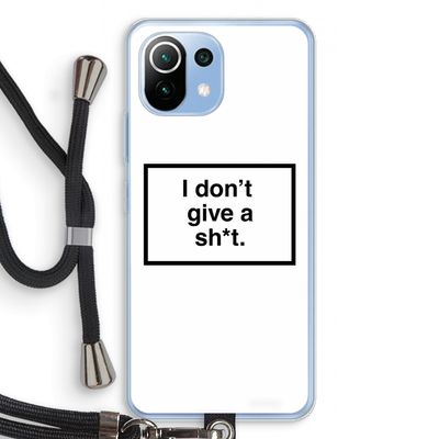 Don't give a shit: Xiaomi Mi 11 Lite Transparant Hoesje met koord