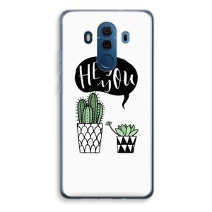 Hey you cactus: Huawei Mate 10 Pro Transparant Hoesje