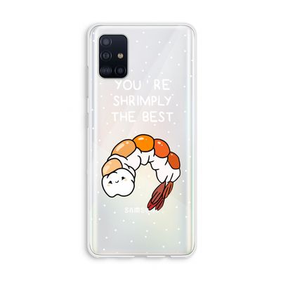 You're Shrimply The Best: Galaxy A51 4G Transparant Hoesje