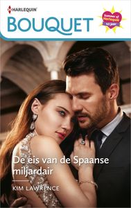 De eis van de Spaanse miljardair - Kim Lawrence - ebook