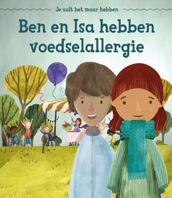 Ben en Isa hebben voedselallergie (Hardback)