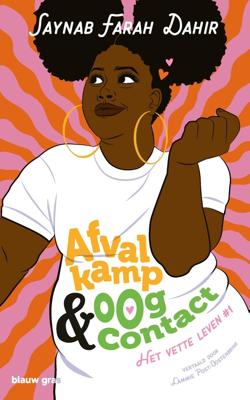 Afvalkamp & oogcontact - Saynab Farah Dahir - ebook