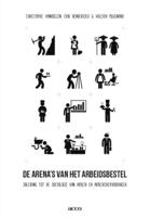 De arena&apos;s van het arbeidsbestel (Paperback)