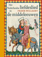 Het Nederlandse liefdeslied in de middeleeuwen (Hardback)