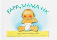 Papa, mama en ik (Hardback)