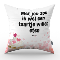 Valentijn kussen Met jou zou ik wel een taartje willen eten - Pillow Buddies