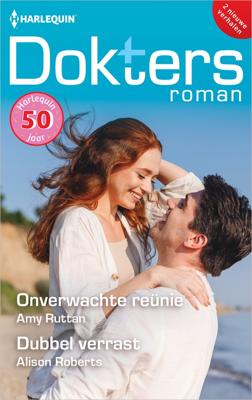 Onverwachte reünie / Dubbel verrast - Amy Ruttan, Alison Roberts - ebook