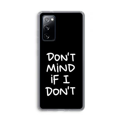Don't Mind: Samsung Galaxy S20 FE / S20 FE 5G Transparant Hoesje