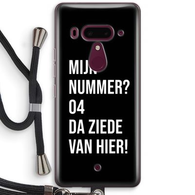 Da ziede van hier - Zwart: HTC U12+ Transparant Hoesje met koord