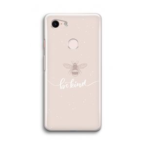 Be(e) kind: Google Pixel 3 Transparant Hoesje