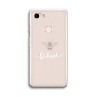 Be(e) kind: Google Pixel 3 Transparant Hoesje