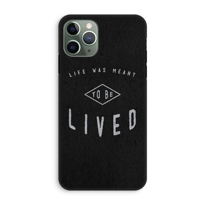 To be lived: iPhone 11 Pro Tough Case