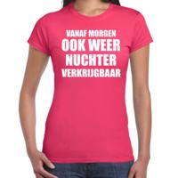 Feest t-shirt - morgen nuchter verkrijgbaar - roze - voor dames - foute party kleding Feest t-shirt - morgen nuchter verkrijgbaar - roze - voor dames - foute party kleding