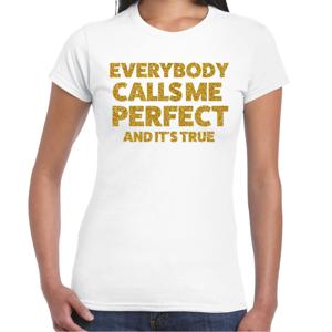 Foute party t-shirt dames - I am perfect - wit - glitter goud - carnaval/themafeest