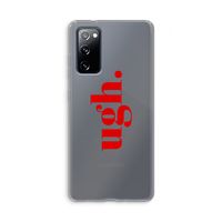 Ugh: Samsung Galaxy S20 FE / S20 FE 5G Transparant Hoesje