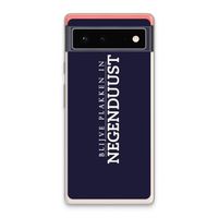 Blijve plakken in Negenduust: Google Pixel 6 Transparant Hoesje