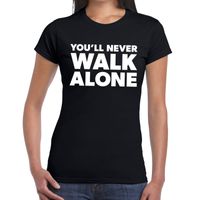 You'll never walk alone tekst t-shirt zwart dames