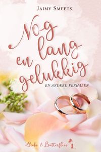 Nog lang en gelukkig - Jaimy Smeets - ebook