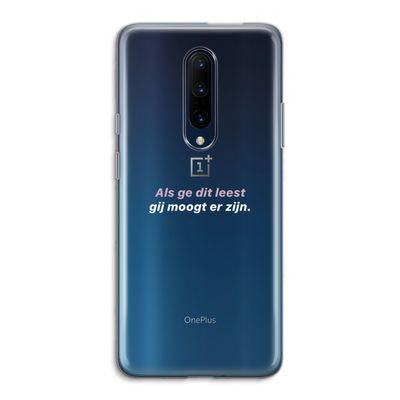 gij moogt er zijn: OnePlus 7 Pro Transparant Hoesje