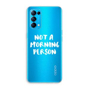 Morning person: Oppo Find X3 Lite Transparant Hoesje