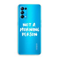 Morning person: Oppo Find X3 Lite Transparant Hoesje