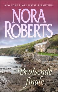 Bruisende finale - Nora Roberts - ebook