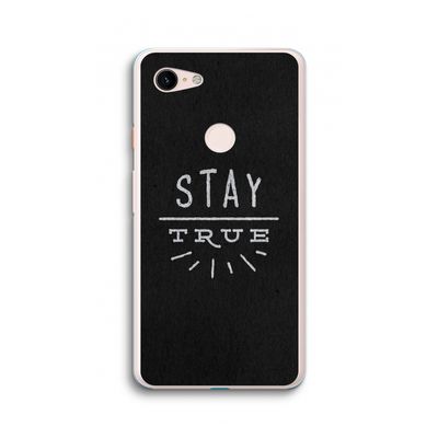 Stay true: Google Pixel 3 XL Transparant Hoesje