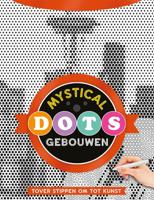 Mystical dots - Gebouwen (Paperback) Mystical dots - Gebouwen (Paperback)