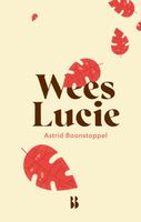 Wees Lucie - Astrid Boonstoppel - eBook (9789463494014) - thumbnail