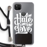 Turn hate into love: Pixel 4a Transparant Hoesje met koord