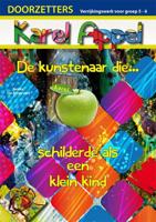 Karel Appel, de kunstenaar die... schilderde als een klein kind (Paperback)