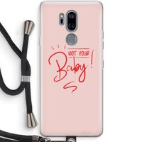 Not Your Baby: LG G7 Thinq Transparant Hoesje met koord