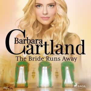 The Bride Runs Away (Barbara Cartland’s Pink Collection 117)