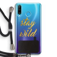 Stay wild: Huawei P30 Lite Transparant Hoesje met koord