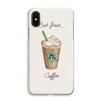 But first coffee: iPhone XS Max Volledig Geprint Hoesje