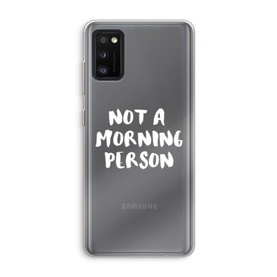Morning person: Samsung Galaxy A41 Transparant Hoesje