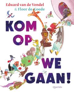 Kom op we gaan! (Hardback)