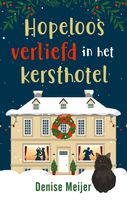 Hopeloos verliefd in het kersthotel - Denise Meijer - ebook